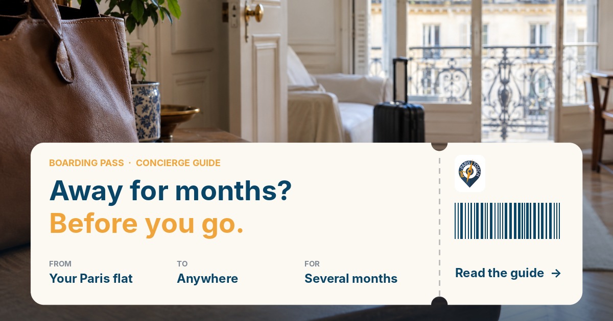 Leaving your Paris flat empty for months: a checklist