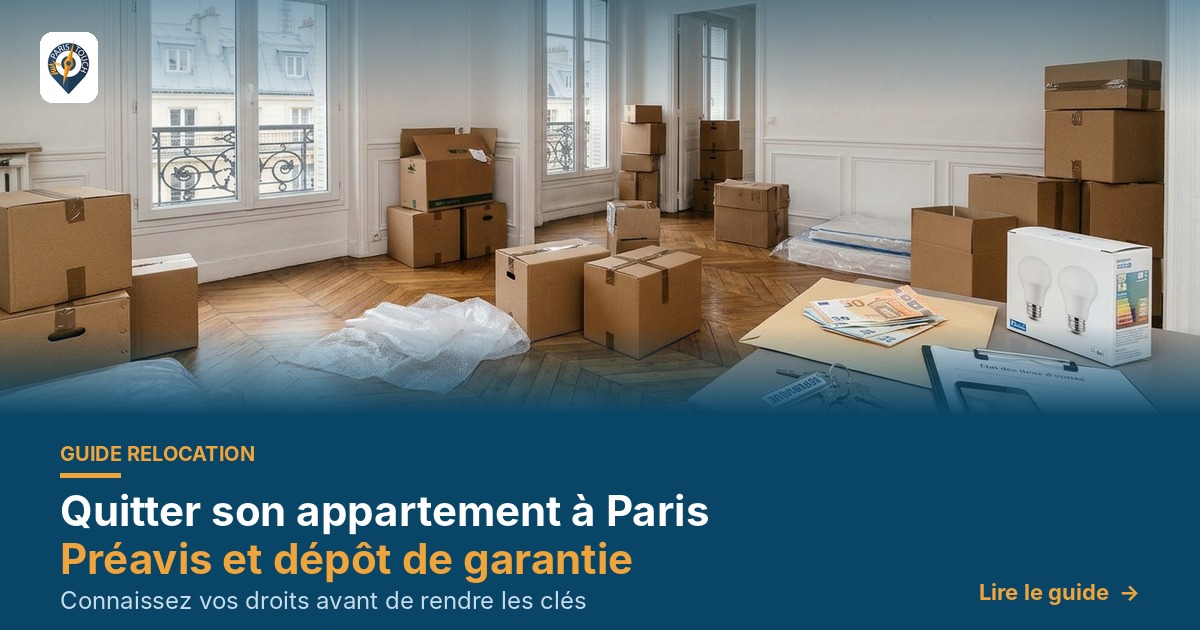 Quitter son appartement à Paris : préavis et dépôt de garantie